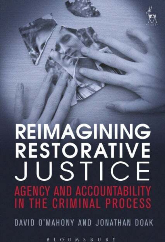 Reimagining Restorative Justice av Dr David O'Mahony, Dr Jonathan Doak