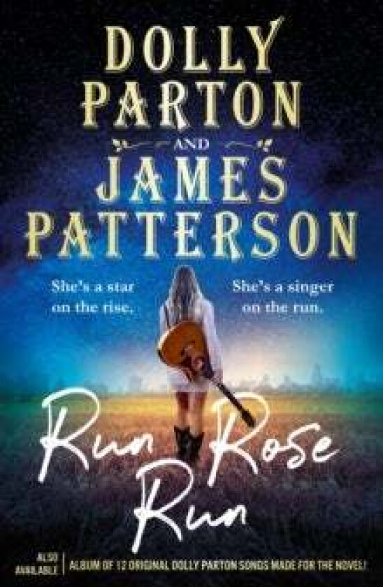 Run Rose Run av Dolly Parton, James Patterson