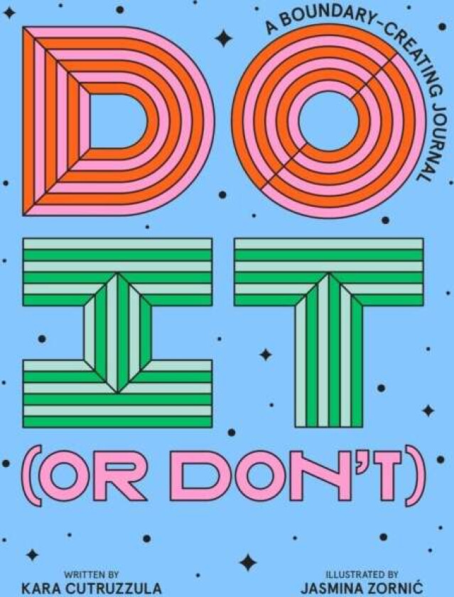 Do It (or Don't) av Kara Cutruzzula