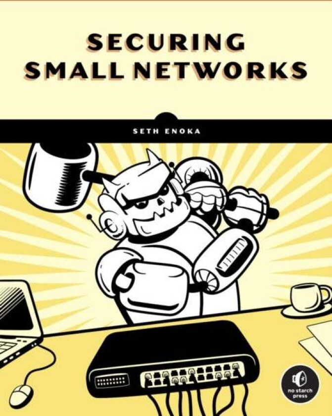 Cybersecurity For Small Networks av Seth Enoka