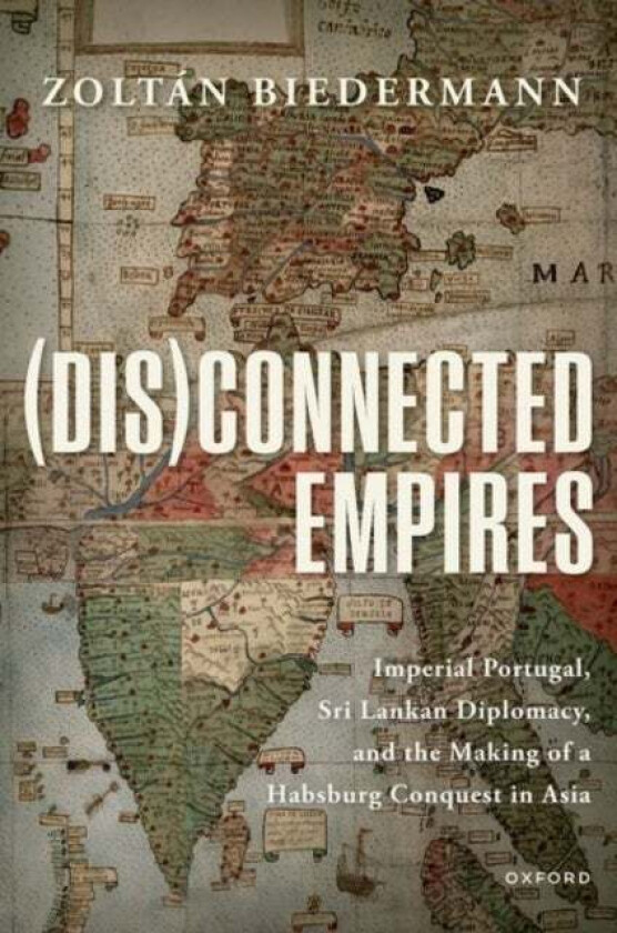 (Dis)connected Empires av Zoltan (Senior Lecturer in Luso-Brazil Biedermann