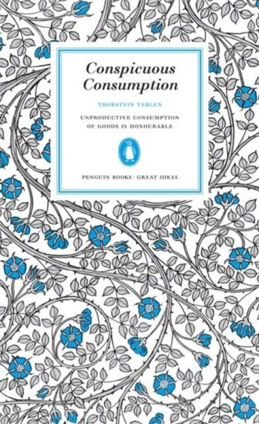 Conspicuous Consumption av Thorstein Veblen