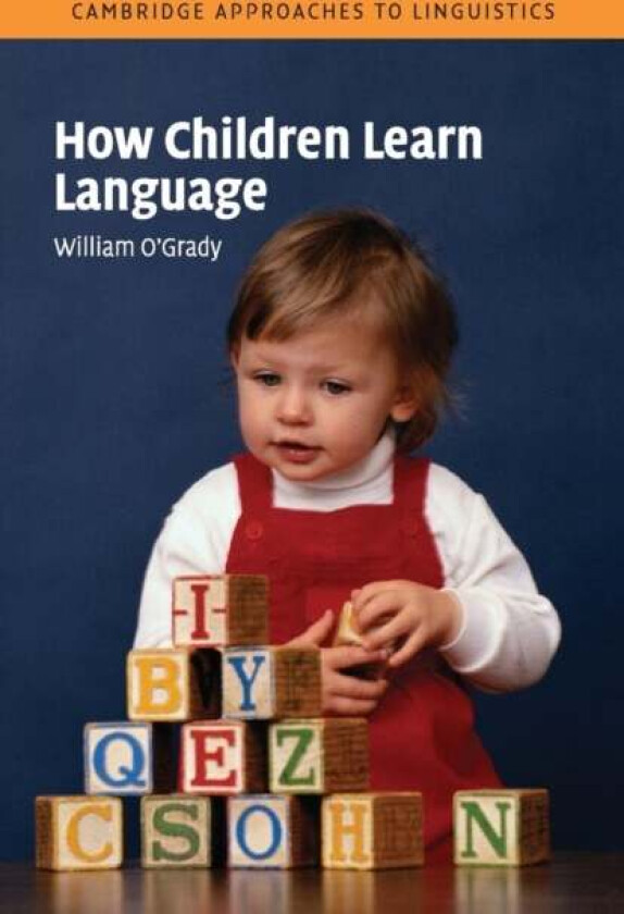 How Children Learn Language av William (University of Hawaii Manoa) O'Grady