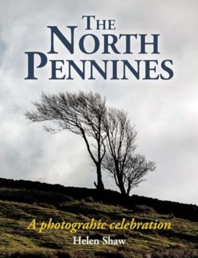 The North Pennines av Helen Shaw