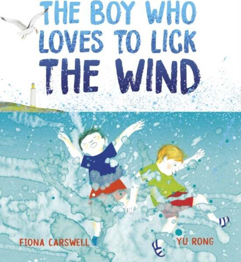 The Boy Who Loves to Lick the Wind av Fiona Carswell