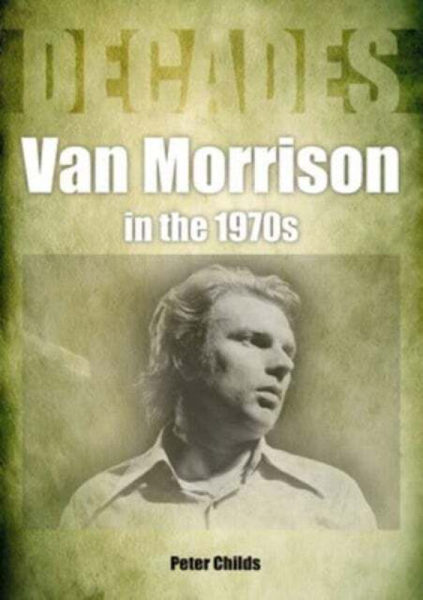 Van Morrison in the 1970s av Peter Childs