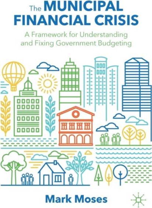 The Municipal Financial Crisis av Mark Moses