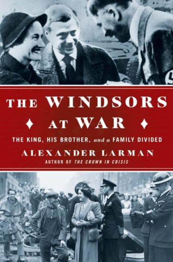 The Windsors at War av Alexander Larman