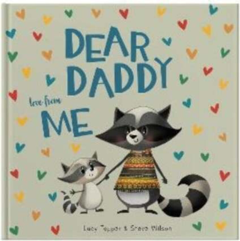 Dear Daddy Love From Me av LUCY TAPPER
