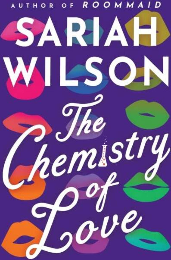The Chemistry of Love av Sariah Wilson