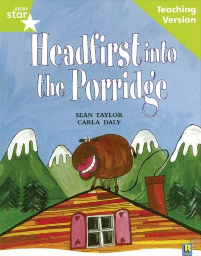 Rigby Star Guided Lime Level: Headfirst into the Porridge Teaching Version