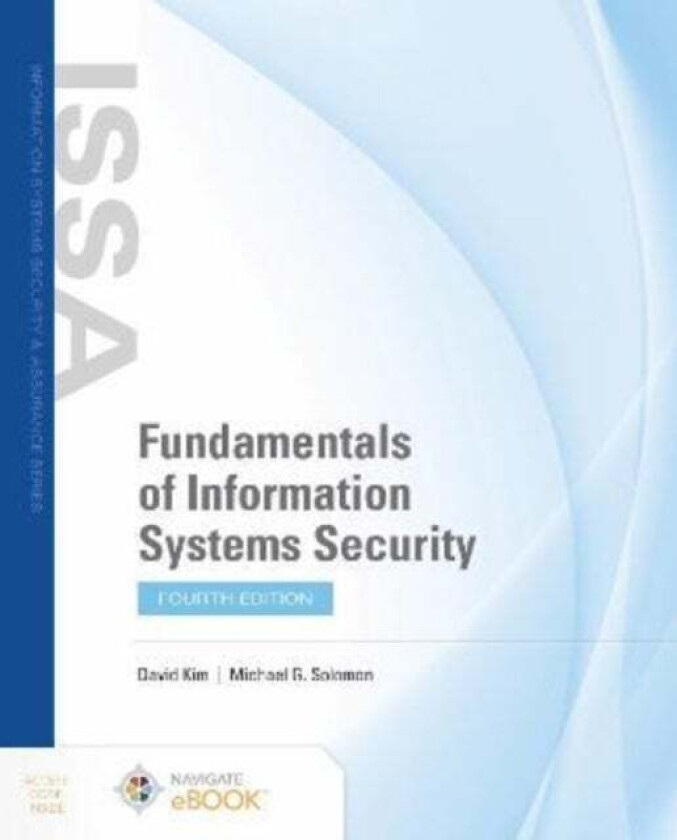 Fundamentals of Information Systems Security av David Kim, Michael G. Solomon
