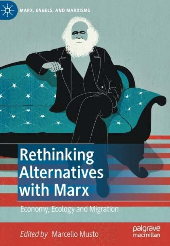 Rethinking Alternatives with Marx