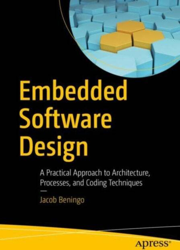 Embedded Software Design av Jacob Beningo