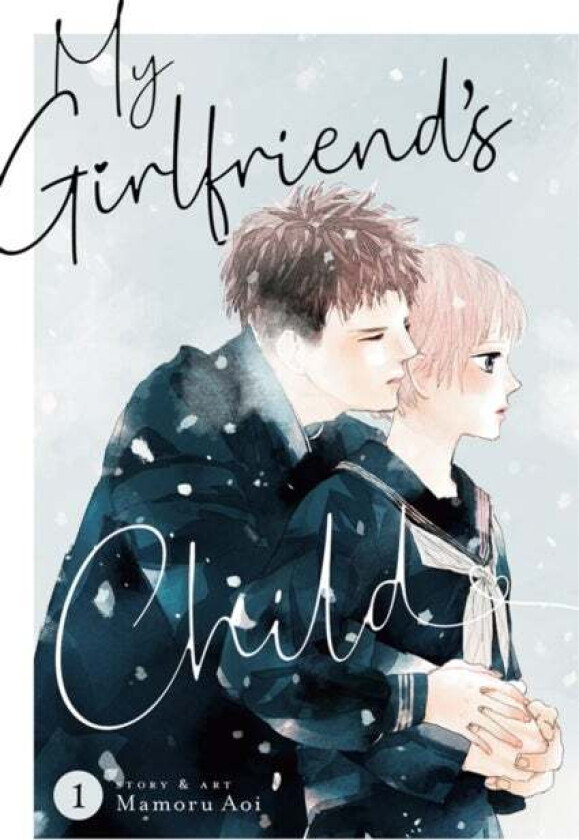 My Girlfriend&#039;s Child Vol. 1 av Mamoru Aoi