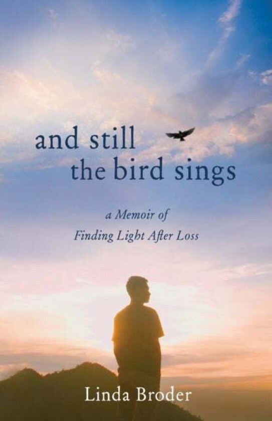 And Still the¿Bird¿Sings av Linda Broder