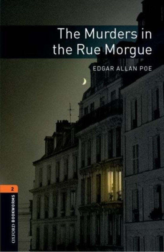 Oxford Bookworms Library: Level 2:: The Murders in the Rue Morgue av Edgar Allan Poe, Jennifer Bassett