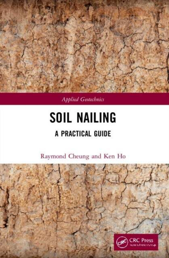 Soil Nailing av Raymond Cheung, Ken Ho