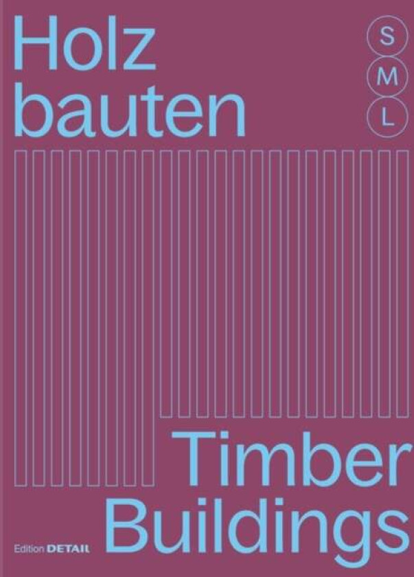 Holzbauten S, M, L / Timber Buildings S, M, L
