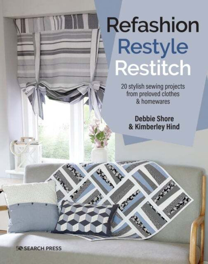 Refashion, Restyle, Restitch av Debbie Shore, Kimberley Hind