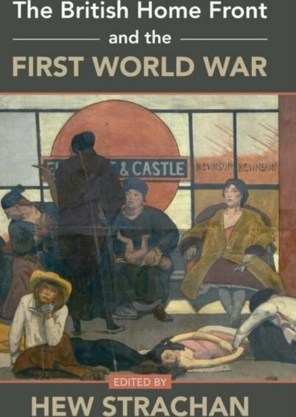 The British Home Front and the First World War