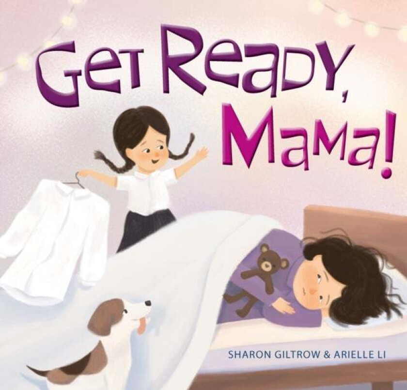 Get Ready, Mama! av Arielle Li, Sharon Giltrow