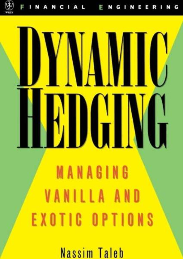 Dynamic Hedging av Nassim Nicholas Taleb