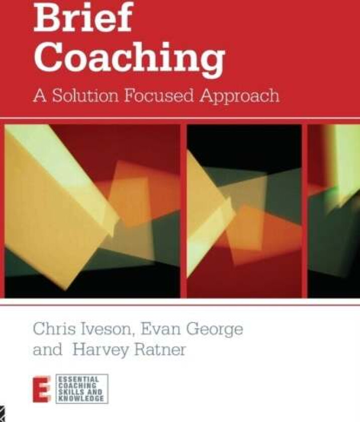 Brief Coaching av Chris (founding member of BRIEF London UK) Iveson, Evan (founding member of BRIEF London UK) George, Harvey (founding member of BRIE