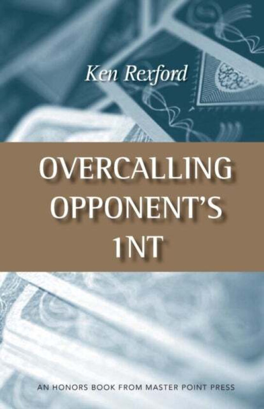 Overcalling Opponent's 1NT av Ken Rexford