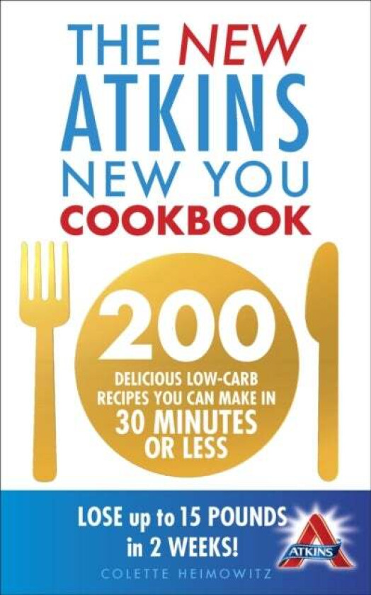 The New Atkins New You Cookbook av Colette Heimowitz