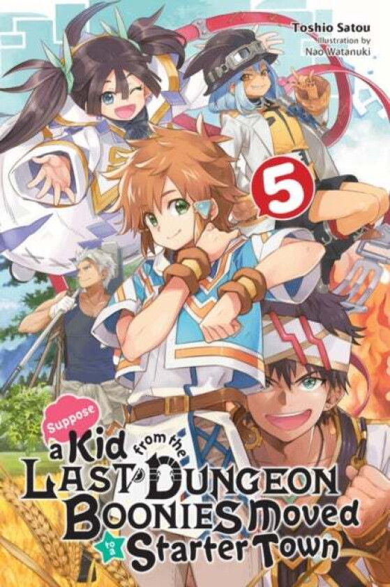Suppose a Kid from the Last Dungeon Boonies Moved to a Starter Town 5 (light novel) av Toshio Satou