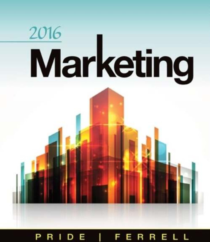 Marketing 2016 av O. C. (Auburn University) Ferrell, William (Texas A&M University) Pride