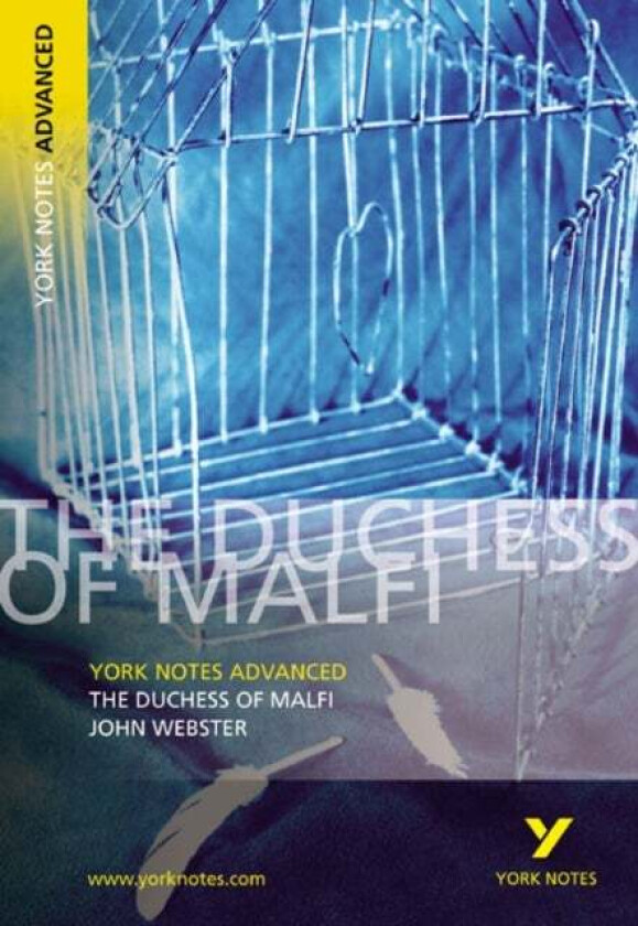 The Duchess of Malfi: York Notes Advanced everything you need to catch up, study and prepare for and av Stephen Sims, X