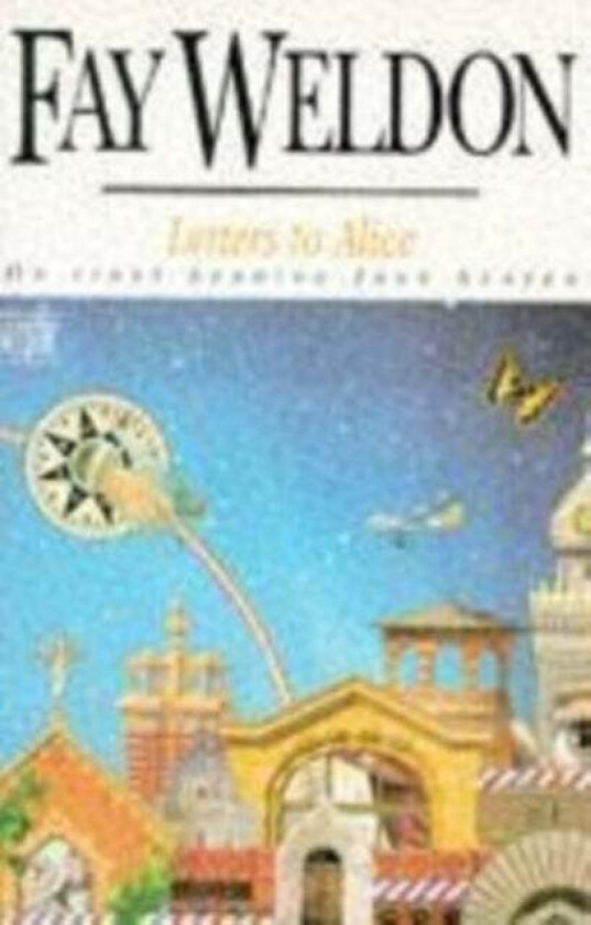 Letters to Alice av Fay Weldon