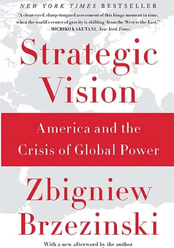 Strategic Vision av Zbigniew Brzezinski