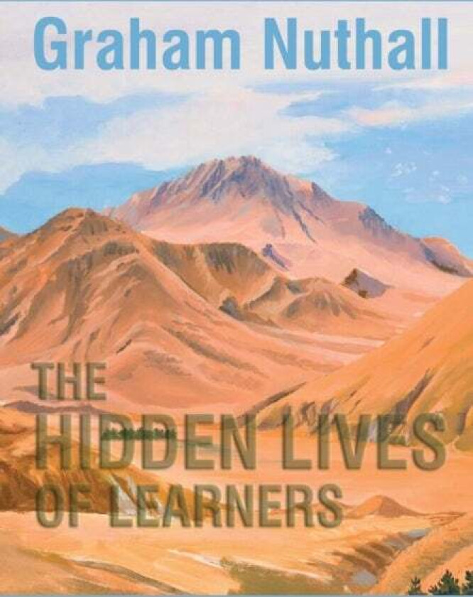 The Hidden Lives of Learners av Graham Nuthall