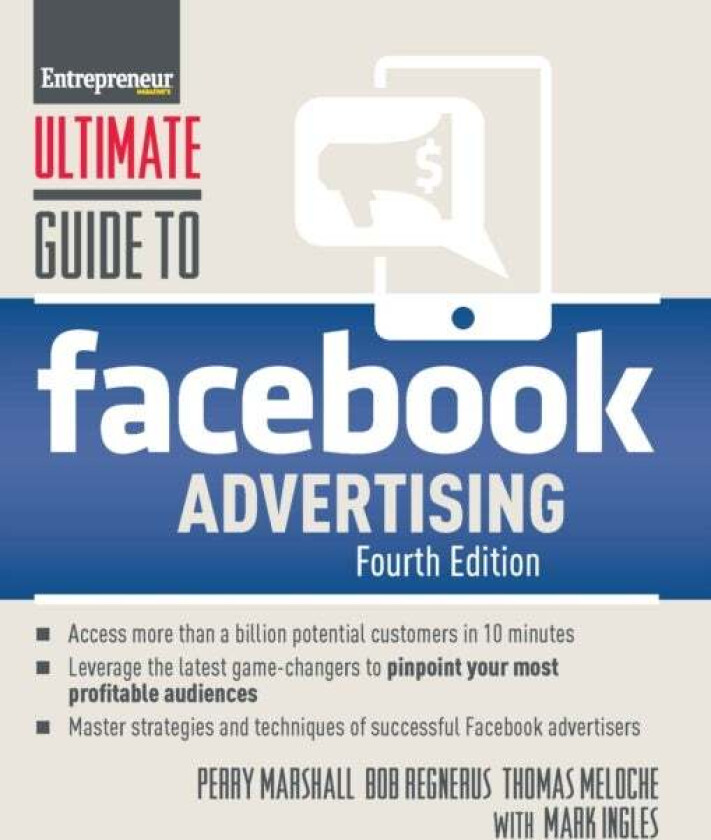 Ultimate Guide to Facebook Advertising av Perry Marshall, Thomas Meloche, Bob Regnerus, Mark Ingles