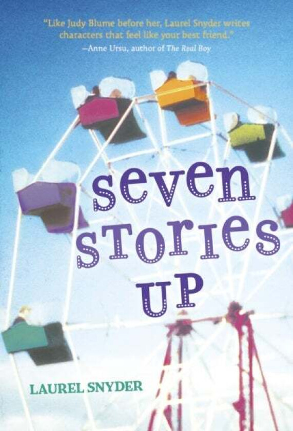 Seven Stories Up av Laurel Snyder