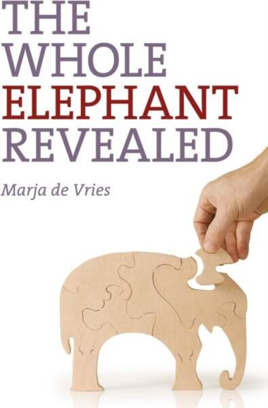 Whole Elephant Revealed, The ¿ Insights into the existence and operation of Universal Laws and the G av Marja De Vries