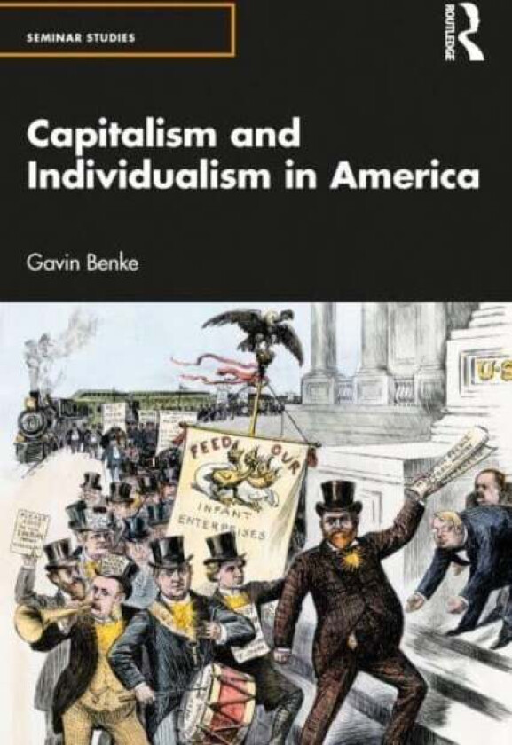 Capitalism and Individualism in America av Gavin Benke