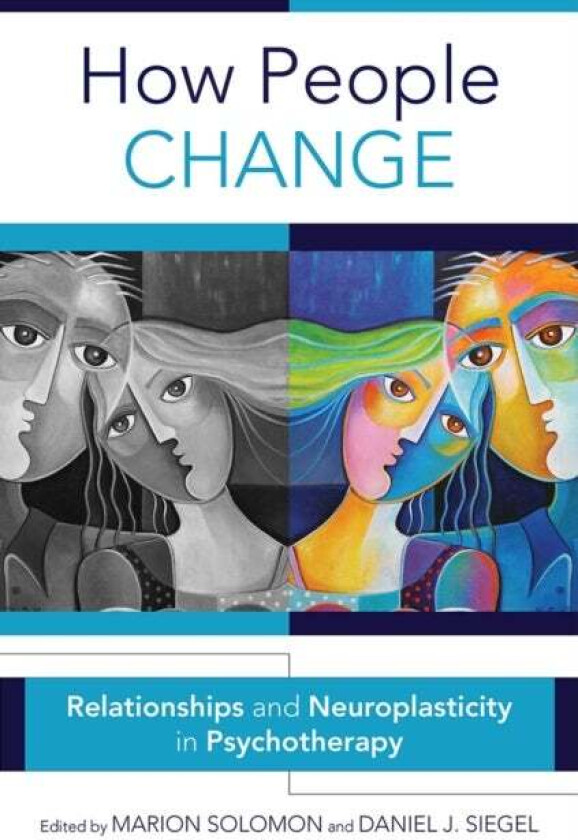 How People Change av Marion Solomon, Daniel J. Siegel