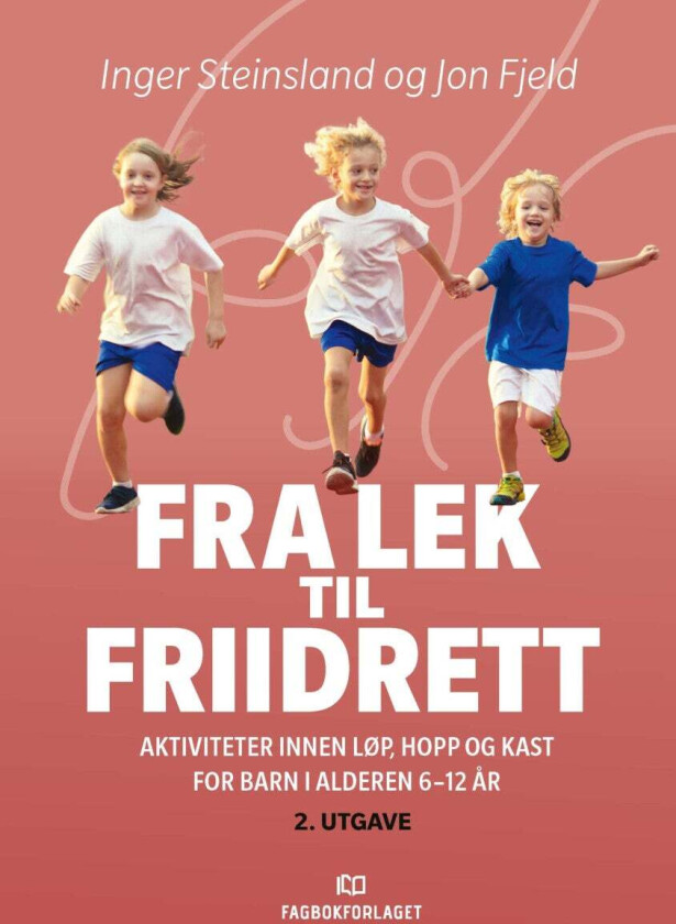 Fra lek til friidrett av Jon Fjeld, Inger Steinsland