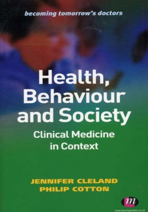 Health, Behaviour and Society: Clinical Medicine in Context