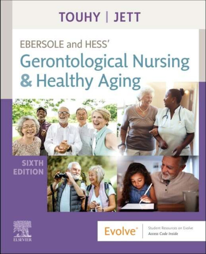 Ebersole and Hess' Gerontological Nursing & Healthy Aging av Kathleen F PhD GNP-BC DPNAP (Gerontological Nurse Practitioner Oak Hammock at th