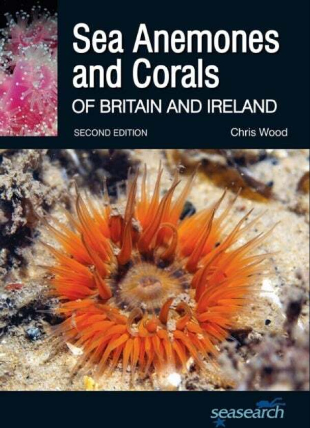 Sea Anemones and Corals of Britain and Ireland av Chris Wood