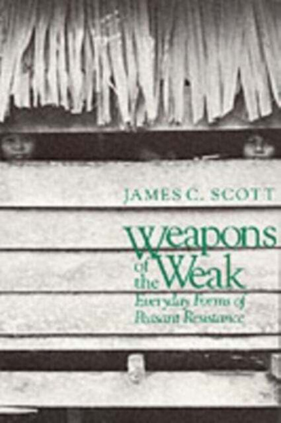 Weapons of the Weak av James C. Scott