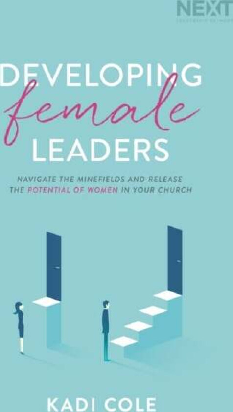 Developing Female Leaders av Kadi Cole