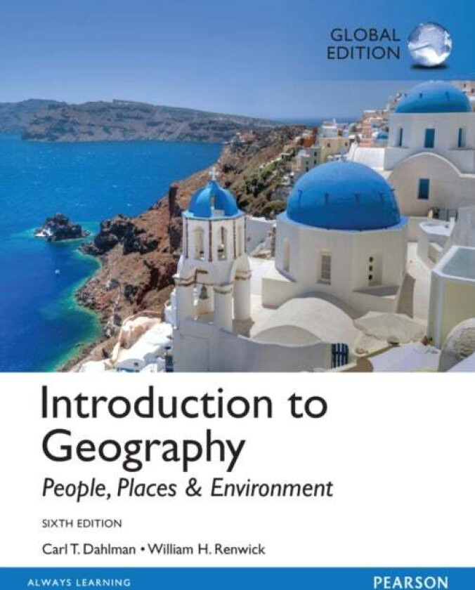 Introduction to Geography: People, Places & Environment, Global Edition av Carl Dahlman, William Renwick