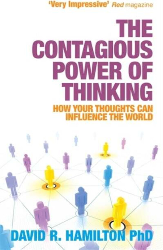 The Contagious Power of Thinking av Dr David R. PhD Hamilton