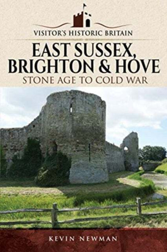 Visitors' Historic Britain: East Sussex, Brighton & Hove av Kevin Newman